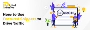 Read more about the article How to Use Featured Snippets to Drive Traffic