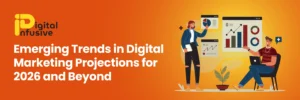 Read more about the article Emerging Trends in Digital Marketing Projections for 2026 and Beyond