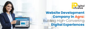 Read more about the article Website Development Company in Agra: Building High-Converting Digital Experiences